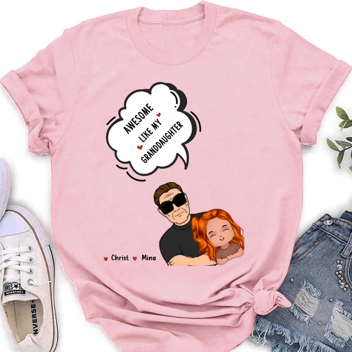 Custom Personalized Grandpa Shirt - Up to 3 Granddaughters - Father's Day Gift for Grandpa - Awesome Like My Granddaughter