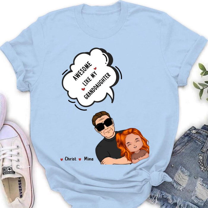 Custom Personalized Grandpa Shirt - Up to 3 Granddaughters - Father's Day Gift for Grandpa - Awesome Like My Granddaughter