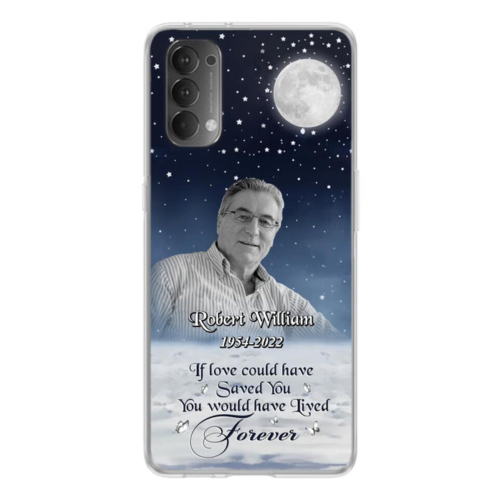 Custom Personalized Memorial Photo Phone Case - Memorial Gift Idea For Father's Day/Mother's Day - If Love Could Have Saved You - Case for Xiaomi/Huawei/Oppo