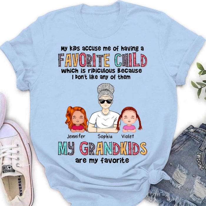 Custom Personalized Grandma Shirt - Upto 6 Kids - Mother's Day Gift Idea For Grandma - My Kids Accuse My Of Having A Favorite Child Which Is Ridiculous