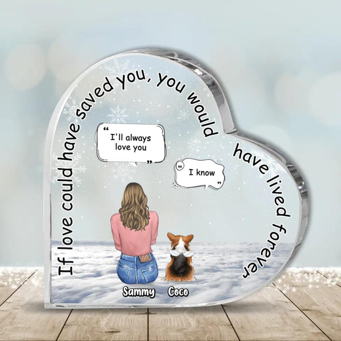 Custom Personalized Memorial Pet Crystal Heart - Upto 4 Pets - Memorial Gift Idea for Dog/Cat/Rabbit Lovers - If Love Could Have Saved You You Would Have Lived Forever