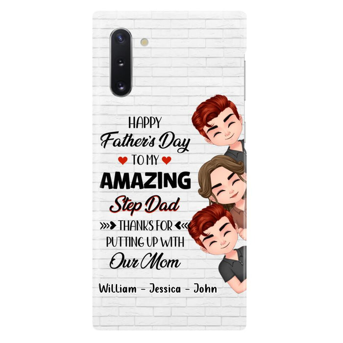 Custom Personalized Thanks Dad Phone Case - Gift Idea For Father's Day - Upto 3 Children - To My Amazing Step Dad Thanks For Putting Up With Our Mom - Case For iPhone/Samsung