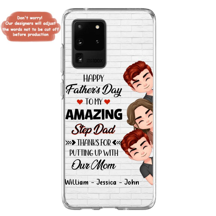 Custom Personalized Thanks Dad Phone Case - Gift Idea For Father's Day - Upto 3 Children - To My Amazing Step Dad Thanks For Putting Up With Our Mom - Case For iPhone/Samsung