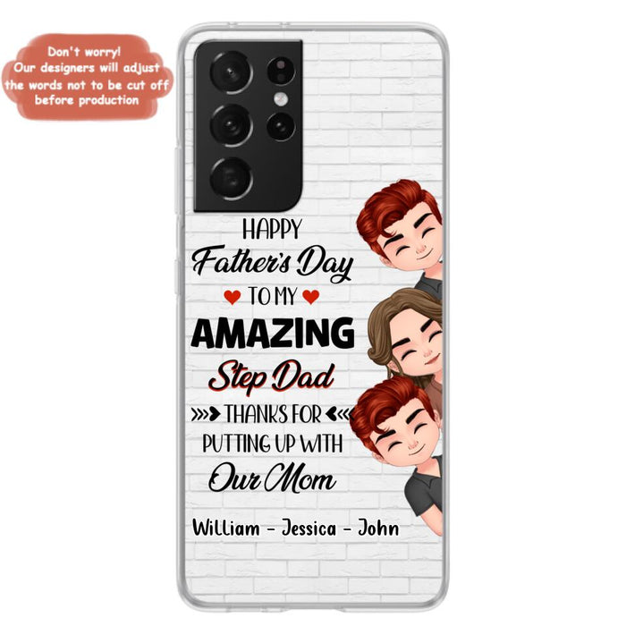 Custom Personalized Thanks Dad Phone Case - Gift Idea For Father's Day - Upto 3 Children - To My Amazing Step Dad Thanks For Putting Up With Our Mom - Case For iPhone/Samsung