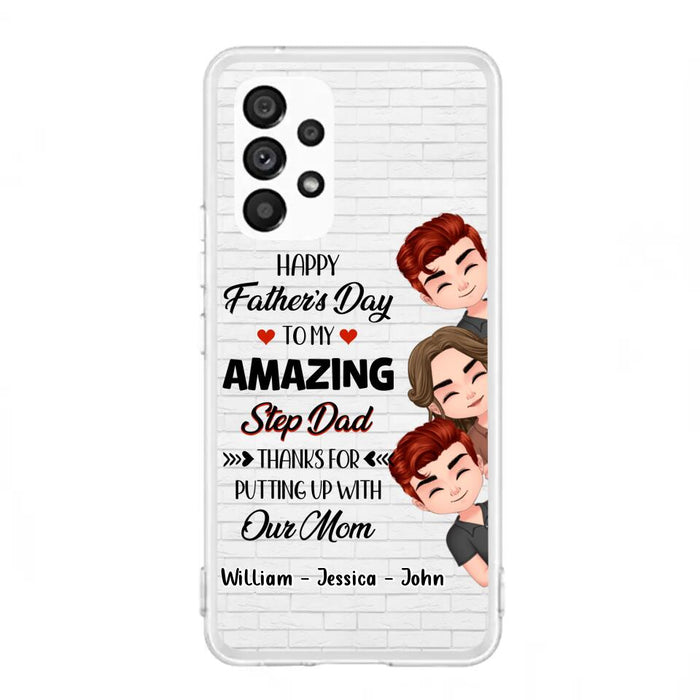 Custom Personalized Thanks Dad Phone Case - Gift Idea For Father's Day - Upto 3 Children - To My Amazing Step Dad Thanks For Putting Up With Our Mom - Case For iPhone/Samsung