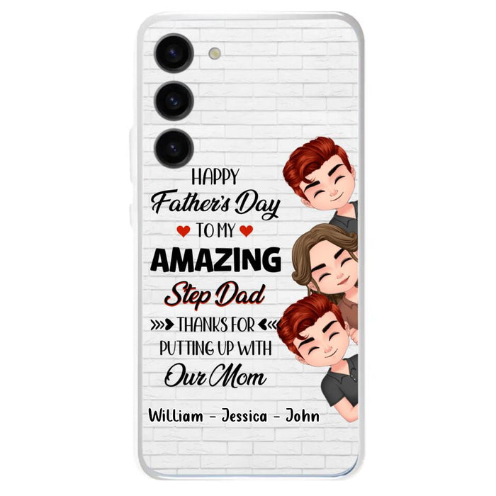 Custom Personalized Thanks Dad Phone Case - Gift Idea For Father's Day - Upto 3 Children - To My Amazing Step Dad Thanks For Putting Up With Our Mom - Case For iPhone/Samsung