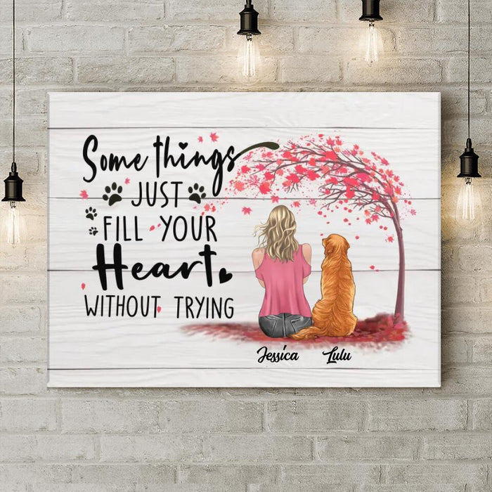 Custom Personalized Dog Mom Canvas - Mom With Up to 4 Dogs - Gift Idea For Mother's Day/Dog Lovers - Somethings Just Fill Your Heart Without Trying