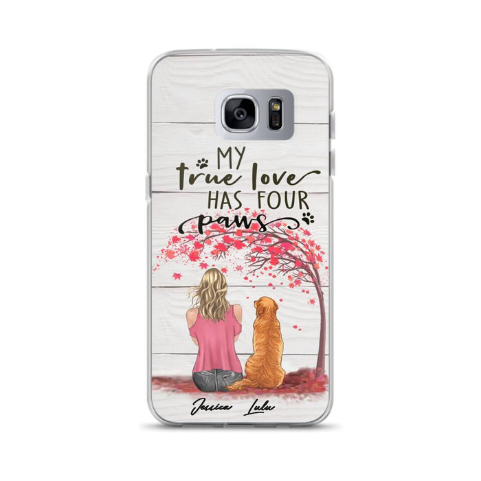 Custom Personalized Dog Mom Phone Case - Upto 5 Dogs - Gift Idea For Mother's Day/Dog Lovers - My True Love Has Four Paws - Case For iPhone And Samsung