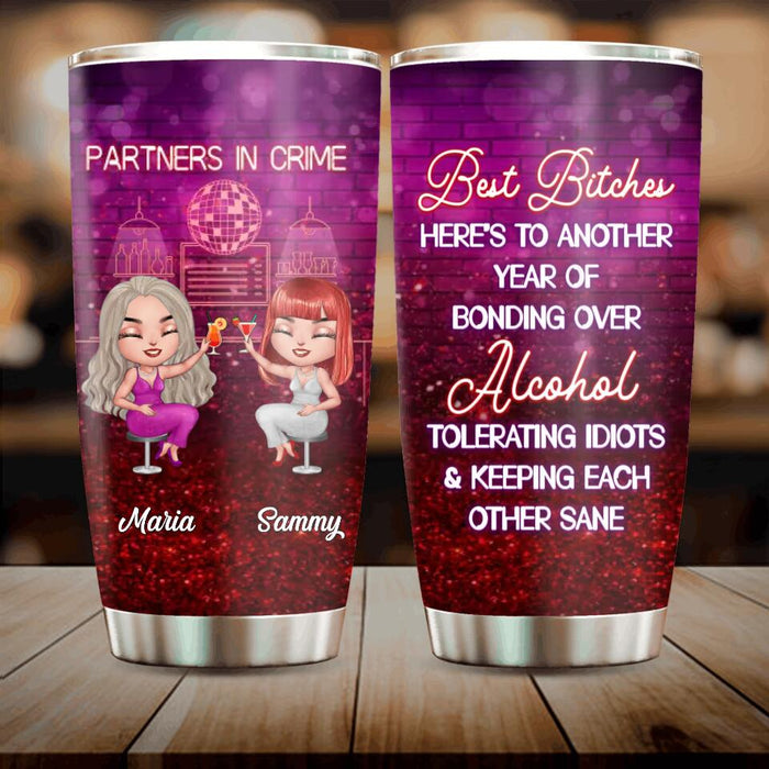 Custom Personalized Besties Tumbler - Upto 7 Besties - Gift For Besties/Friends - Best Bitches Here's To Another Year Of Bonding Over Alcohol Tolerating Idiots & Keeping Each Other Sane