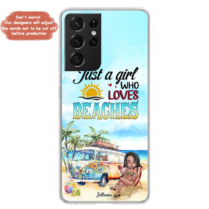 Custom Personalized Beach Girl Phone Case - Gift For Beach Girls/Beach Lovers - Just A Girl Who Loves Beaches - Cases For iPhone/Samsung