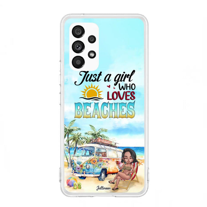 Custom Personalized Beach Girl Phone Case - Gift For Beach Girls/Beach Lovers - Just A Girl Who Loves Beaches - Cases For iPhone/Samsung