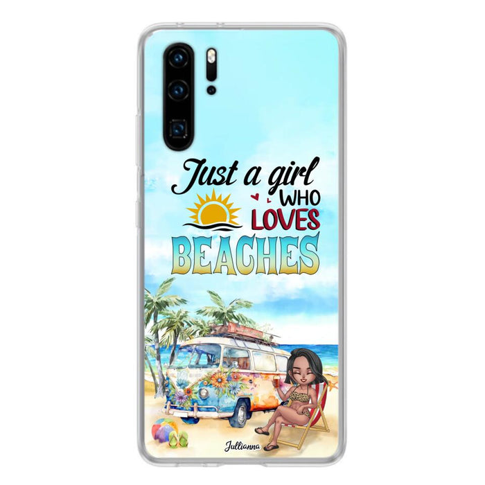 Custom Personalized Beach Girl Phone Case - Gift For Beach Girls/Beach Lovers - Just A Girl Who Loves Beaches - Cases For Xiaomi/ Oppo/ Huawei