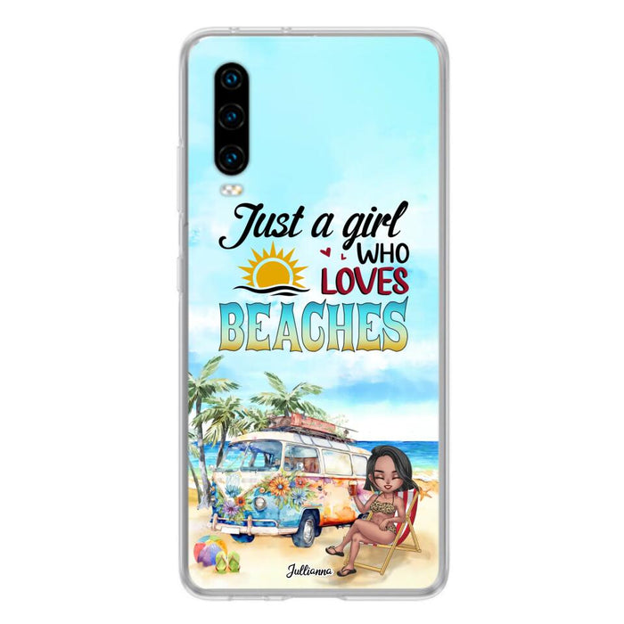 Custom Personalized Beach Girl Phone Case - Gift For Beach Girls/Beach Lovers - Just A Girl Who Loves Beaches - Cases For Xiaomi/ Oppo/ Huawei