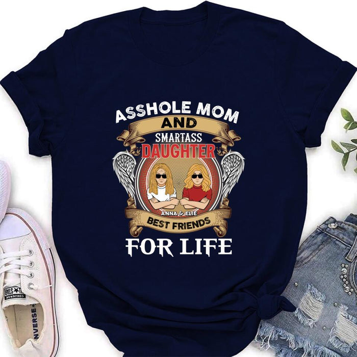 Custom Personalized Mother And Daughter/Son T-shirt/ Long Sleeve/ Sweatshirt/ Hoodie - Gift Idea For Mother's Day - Asshole Mom And Smartass Daughter Best Friends For Life