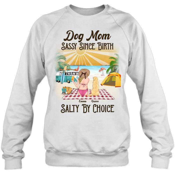 Custom Personalized Dog Mom Shirt - Upto 4 Dogs - Mother's Day Gift Idea for Dog Lovers - Dog Mom Sassy Since Birth Salty By Choice