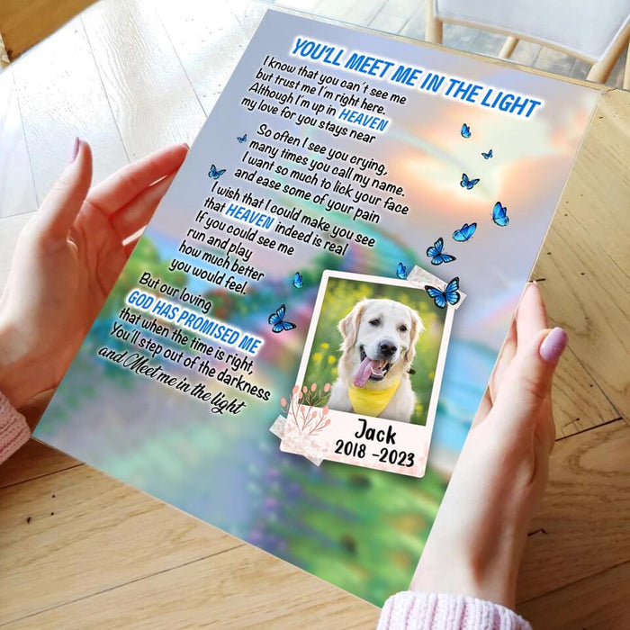 Custom Personalized Memorial Dog Custom Photo Acrylic Plaque - Memorial Gift Idea For Dog Owners - You'll Meet Me In The Light