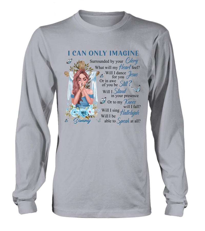 Personalized Jesus Girl Shirt - Mother's Day Gift Idea - I Can Only Imagine