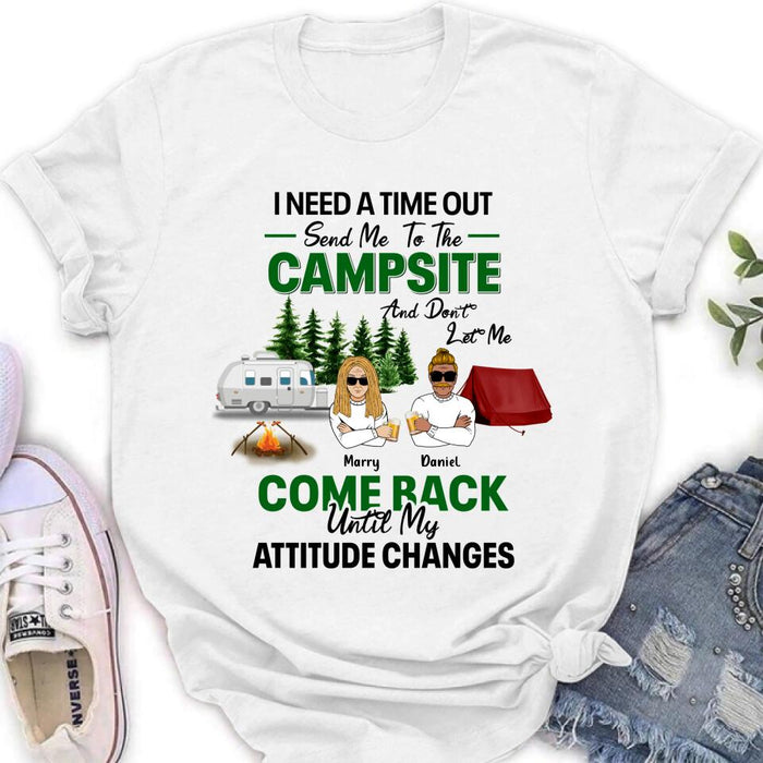 Custom Personalized Camping T-shirt/ Sweatshirt/ Hoodie/ Long Sleeve - Gift For Camping Lovers/ Mother's Day & Father's Day 2023 Gift - I Need A Time Out Send Me To The Campsite