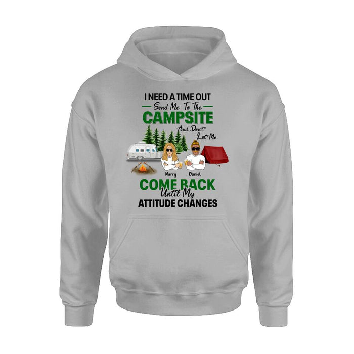 Custom Personalized Camping T-shirt/ Sweatshirt/ Hoodie/ Long Sleeve - Gift For Camping Lovers/ Mother's Day & Father's Day 2023 Gift - I Need A Time Out Send Me To The Campsite