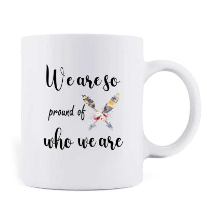 Personalized Coffee Mug - Best Gift For Best Friends - 5 Native American Besties - We Are So Pround Of Who We Are