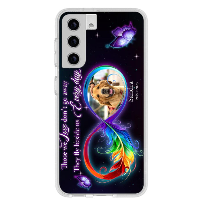 Custom Personalized Memorial Infinity Symbol Phone Case For iPhone/ Samsung - Upload Photo - Memorial Gift Idea For Father's Day/Mother's Day/ Pet Owners - Those We Love Don't Go Away