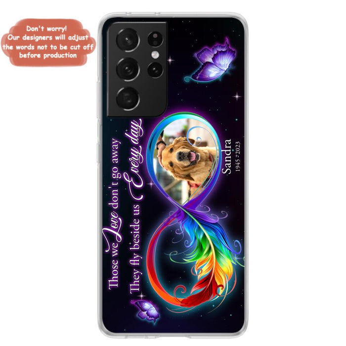 Custom Personalized Memorial Infinity Symbol Phone Case For iPhone/ Samsung - Upload Photo - Memorial Gift Idea For Father's Day/Mother's Day/ Pet Owners - Those We Love Don't Go Away