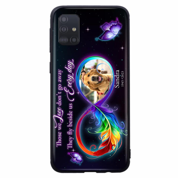 Custom Personalized Memorial Infinity Symbol Phone Case For iPhone/ Samsung - Upload Photo - Memorial Gift Idea For Father's Day/Mother's Day/ Pet Owners - Those We Love Don't Go Away