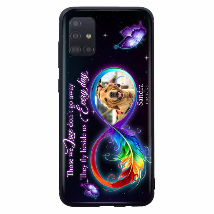 Custom Personalized Memorial Infinity Symbol Phone Case For iPhone/ Samsung - Upload Photo - Memorial Gift Idea For Father's Day/Mother's Day/ Pet Owners - Those We Love Don't Go Away