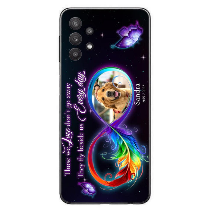 Custom Personalized Memorial Infinity Symbol Phone Case For iPhone/ Samsung - Upload Photo - Memorial Gift Idea For Father's Day/Mother's Day/ Pet Owners - Those We Love Don't Go Away