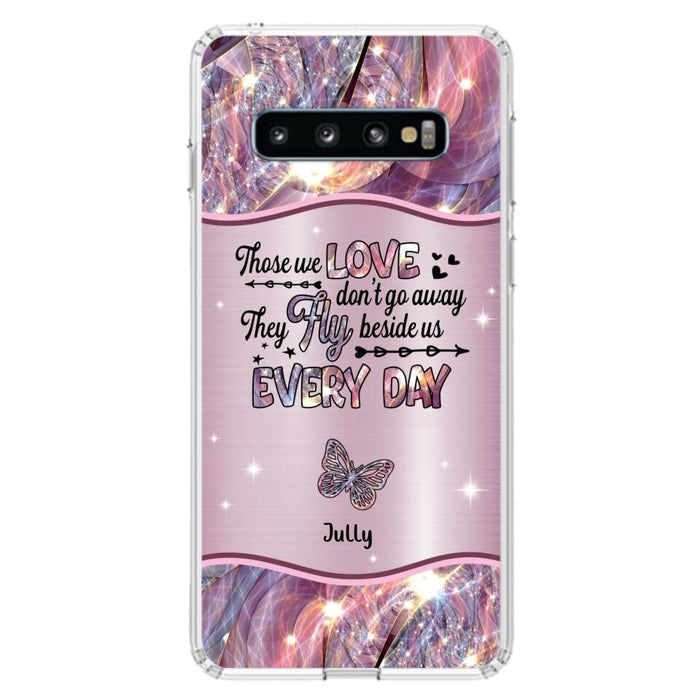 Custom Personalized Memorial Butterfly Phone Case - Memorial Gift Idea - Upto 6 Butterflies - Those we Love Don't Go Away They Fly Beside Us Every Day - Case For iPhone/Samsung