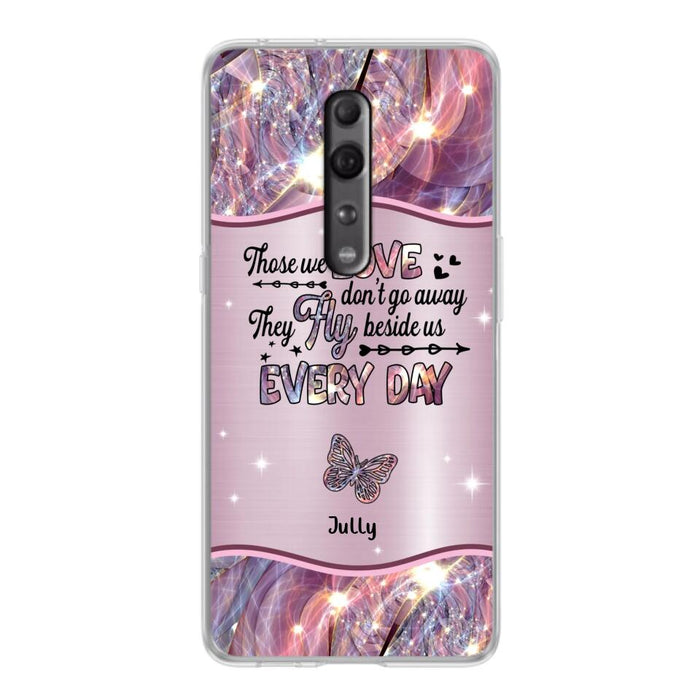 Custom Personalized Memorial Butterfly Phone Case - Memorial Gift Idea - Upto 6 Butterflies - Those we Love Don't Go Away They Fly Beside Us Every Day - Case For Xiaomi/ Oppo/ Huawei