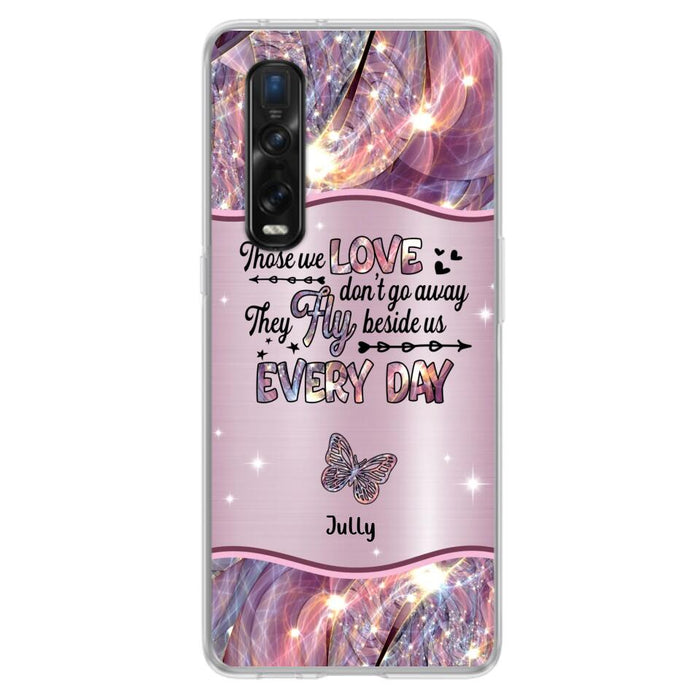 Custom Personalized Memorial Butterfly Phone Case - Memorial Gift Idea - Upto 6 Butterflies - Those we Love Don't Go Away They Fly Beside Us Every Day - Case For Xiaomi/ Oppo/ Huawei