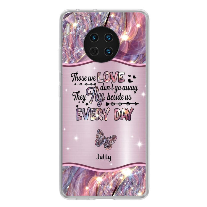 Custom Personalized Memorial Butterfly Phone Case - Memorial Gift Idea - Upto 6 Butterflies - Those we Love Don't Go Away They Fly Beside Us Every Day - Case For Xiaomi/ Oppo/ Huawei