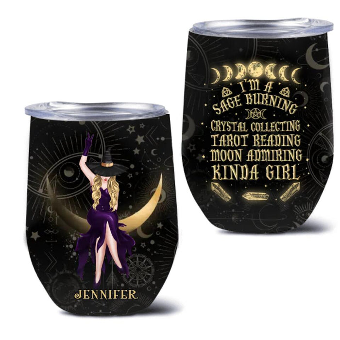 Custom Personalized Witch Wine Tumbler - Gift Idea For Witch Lovers/Halloween - I’m A Sage Burning Crystal Collecting Tarot Reading Moon Admiring Kinda Girl