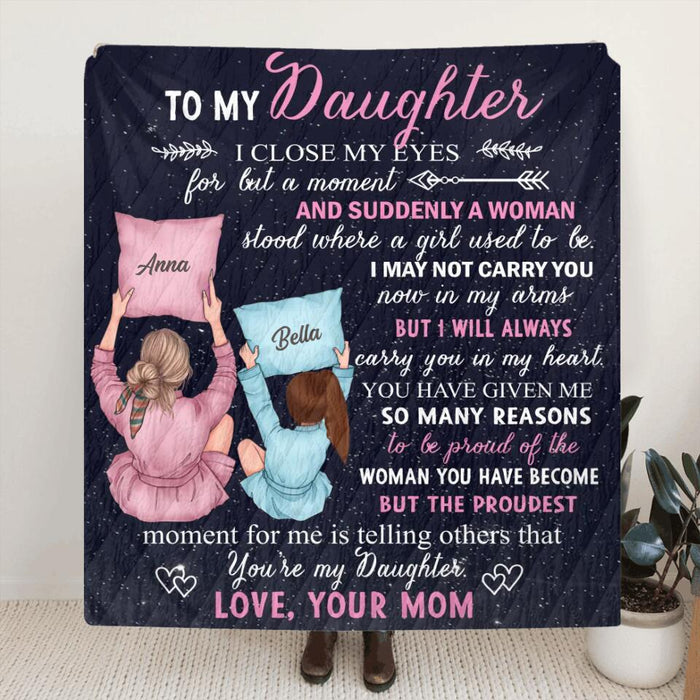 Custom Personalized To My Daughter Single Layer Fleece/ Quilt Blanket - Best Gift Idea From Mom to Daughter/ Birthday Gift - The Proudest Moment For Me Is Telling Others That You're My Daughter