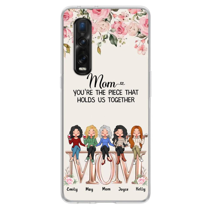 Custom Personalized Mother Phone Case - Upto 5 People - Gift Idea For Mother - Mom You're The Piece That Holds Us Together - Case for Xiaomi/Huawei/Oppo