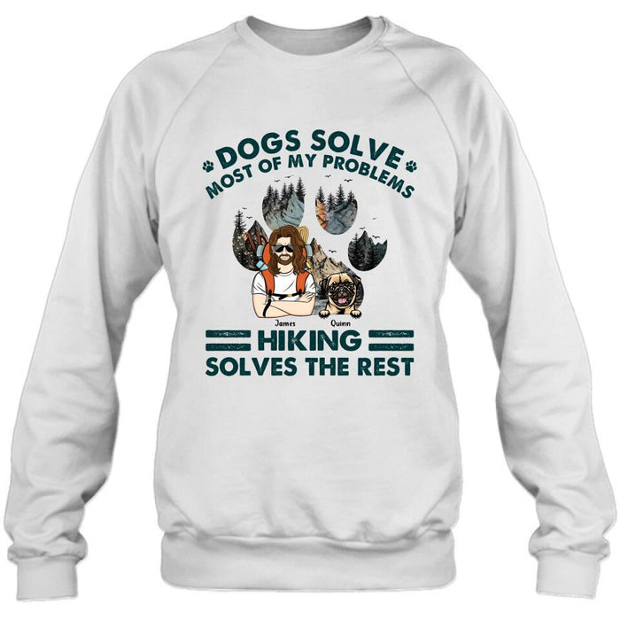 Custom Personalized Hiking Shirt - Upto 4 Dogs - Mother's Day/Father's Day Gift Idea for Hiking/Dog Lovers - Dogs Solve Most Of My Problems Hiking Solves The Rest