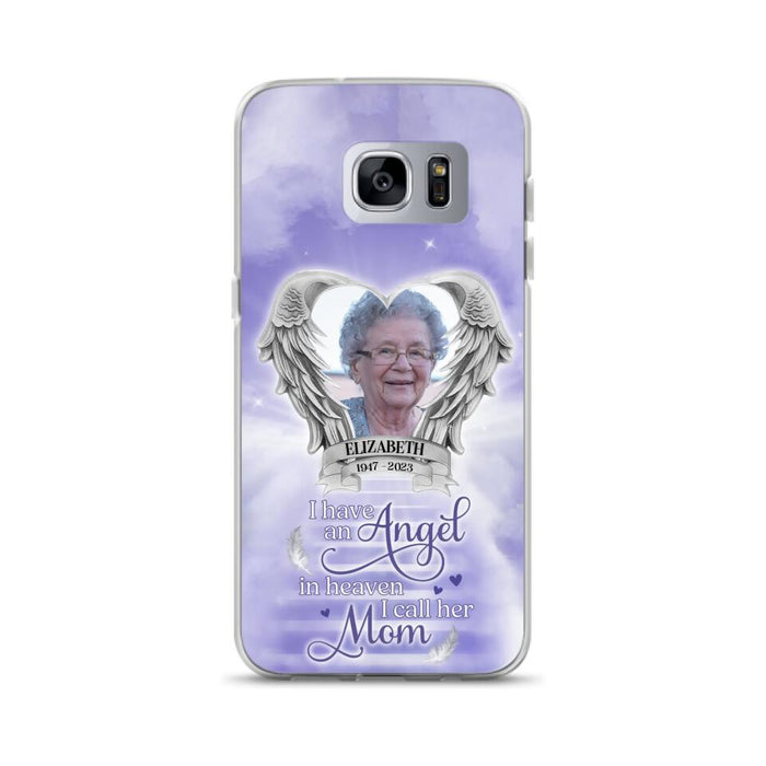 Custom Personalized Angel Mom Phone Case - Upload Photo - Memorial Gift Idea For Mom/Mother's Day - I Have An Angel In Heaven I Call Her Mom - Case For iPhone And Samsung