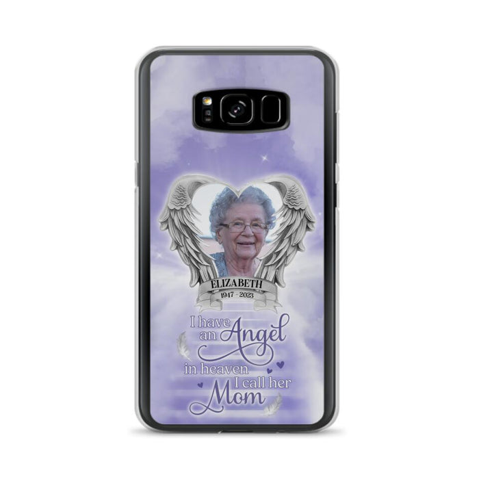 Custom Personalized Angel Mom Phone Case - Upload Photo - Memorial Gift Idea For Mom/Mother's Day - I Have An Angel In Heaven I Call Her Mom - Case For iPhone And Samsung