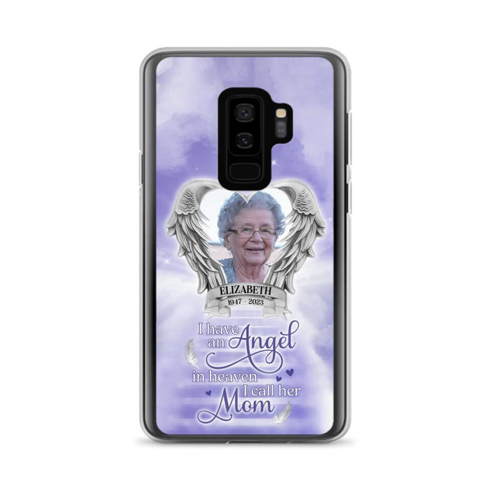 Custom Personalized Angel Mom Phone Case - Upload Photo - Memorial Gift Idea For Mom/Mother's Day - I Have An Angel In Heaven I Call Her Mom - Case For iPhone And Samsung