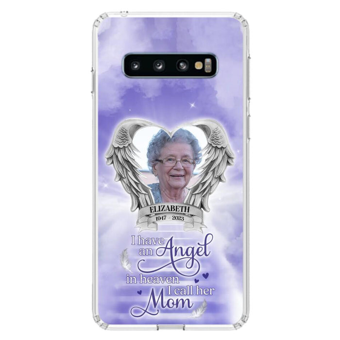 Custom Personalized Angel Mom Phone Case - Upload Photo - Memorial Gift Idea For Mom/Mother's Day - I Have An Angel In Heaven I Call Her Mom - Case For iPhone And Samsung