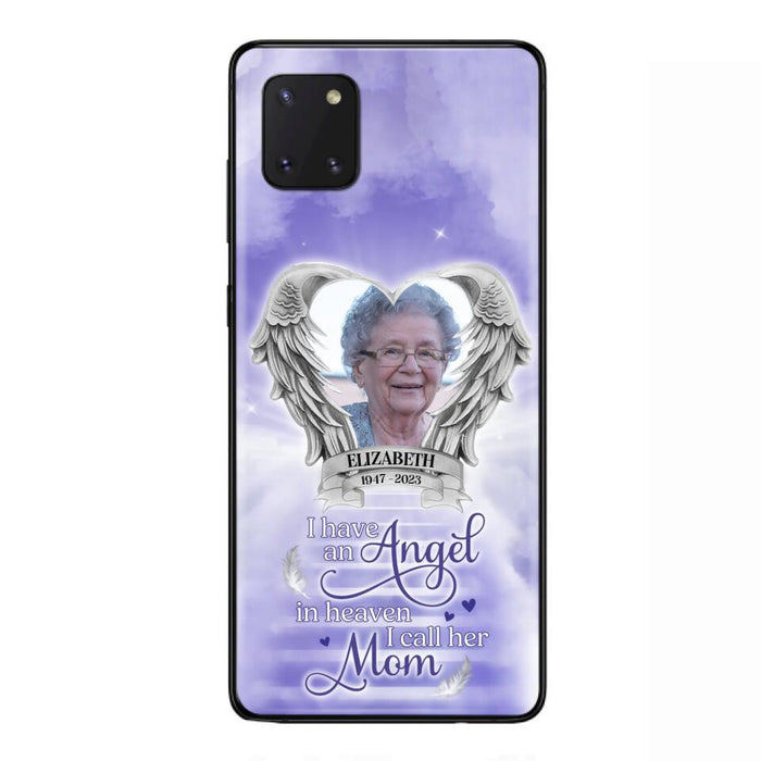 Custom Personalized Angel Mom Phone Case - Upload Photo - Memorial Gift Idea For Mom/Mother's Day - I Have An Angel In Heaven I Call Her Mom - Case For iPhone And Samsung