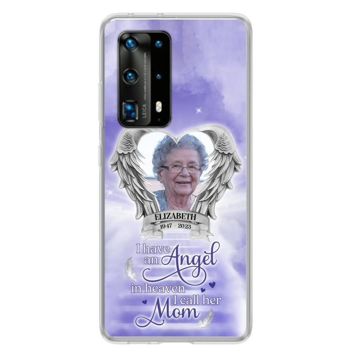 Custom Personalized Angel Mom Phone Case - Upload Photo - Memorial Gift Idea For Mom/ Mother's Day - I Have An Angel In Heaven I Call Her Mom - Case For Xiaomi/ Oppo/ Huawei