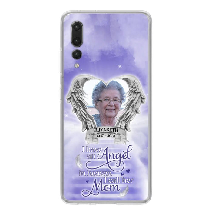 Custom Personalized Angel Mom Phone Case - Upload Photo - Memorial Gift Idea For Mom/ Mother's Day - I Have An Angel In Heaven I Call Her Mom - Case For Xiaomi/ Oppo/ Huawei