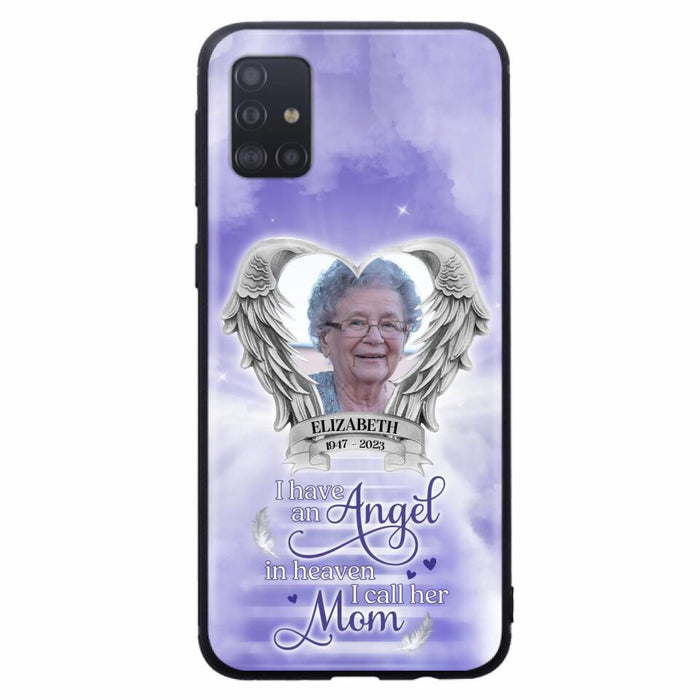 Custom Personalized Angel Mom Phone Case - Upload Photo - Memorial Gift Idea For Mom/Mother's Day - I Have An Angel In Heaven I Call Her Mom - Case For iPhone And Samsung