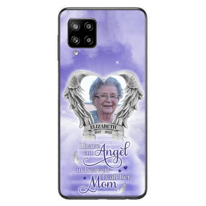 Custom Personalized Angel Mom Phone Case - Upload Photo - Memorial Gift Idea For Mom/Mother's Day - I Have An Angel In Heaven I Call Her Mom - Case For iPhone And Samsung