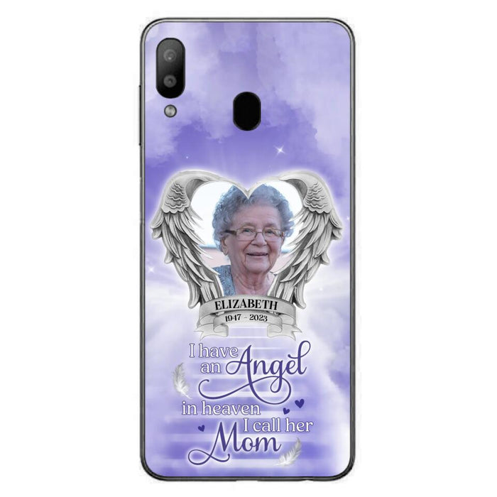 Custom Personalized Angel Mom Phone Case - Upload Photo - Memorial Gift Idea For Mom/Mother's Day - I Have An Angel In Heaven I Call Her Mom - Case For iPhone And Samsung