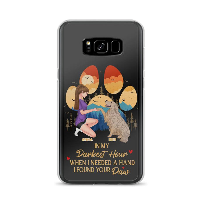 Custom Personalized Dog Mom Phone Case - Gift For Dog Mom/ Dog Lover/ Mother's Day Gift - In My Darkest Hour When I Needed A Hand I Found Your Paw - Case For iPhone And Samsung