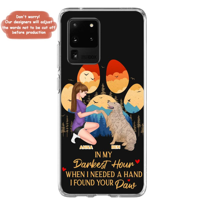 Custom Personalized Dog Mom Phone Case - Gift For Dog Mom/ Dog Lover/ Mother's Day Gift - In My Darkest Hour When I Needed A Hand I Found Your Paw - Case For iPhone And Samsung