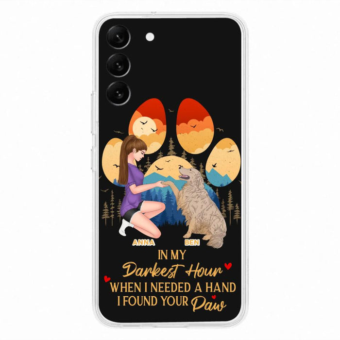 Custom Personalized Dog Mom Phone Case - Gift For Dog Mom/ Dog Lover/ Mother's Day Gift - In My Darkest Hour When I Needed A Hand I Found Your Paw - Case For iPhone And Samsung